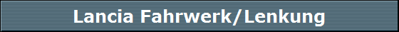 Lancia Fahrwerk/Lenkung