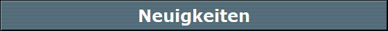 Neuigkeiten